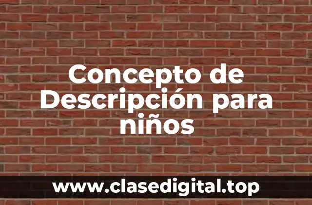 Concepto de Descripción para niños