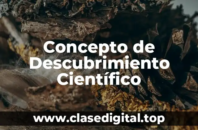 Concepto de Descubrimiento Científico
