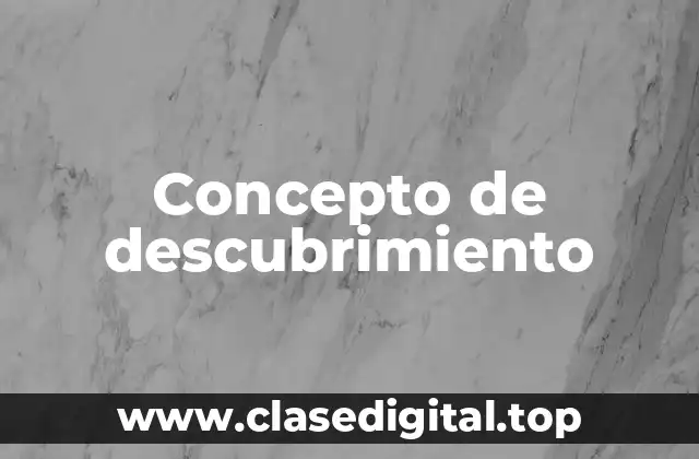 Concepto de descubrimiento