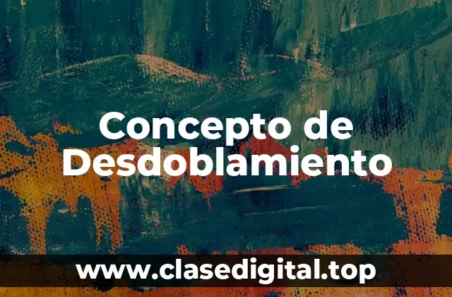 Concepto de Desdoblamiento