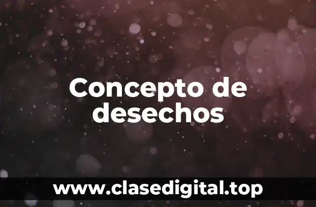 Concepto de desechos