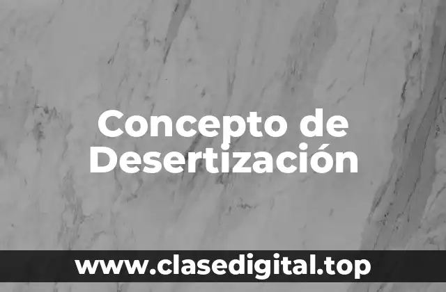 Concepto de Desertización