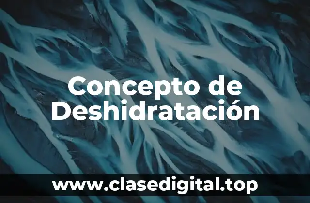 Concepto de Deshidratación