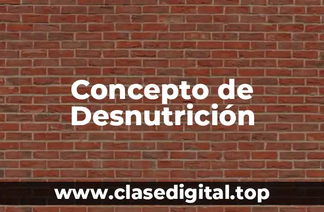 Concepto de Desnutrición