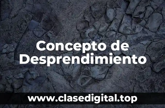 Concepto de Desprendimiento