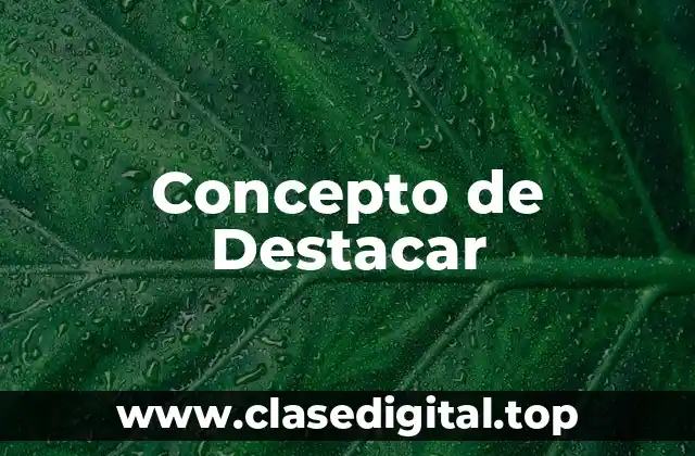 Concepto de Destacar