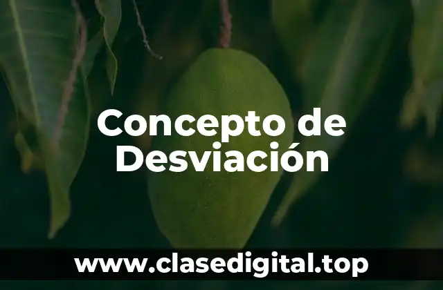 Concepto de Desviación