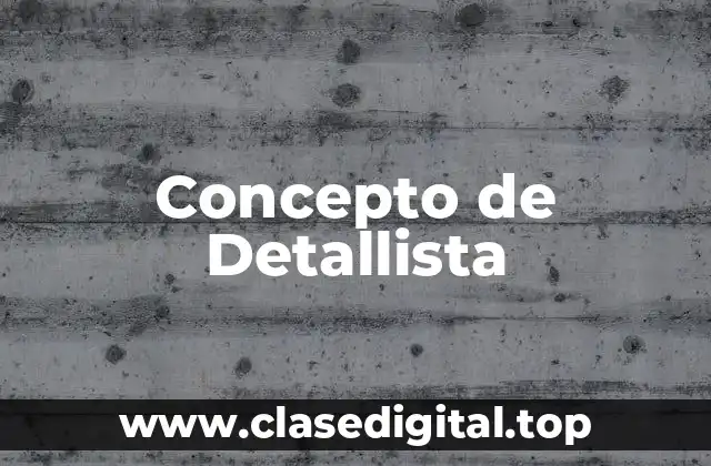 Concepto de Detallista