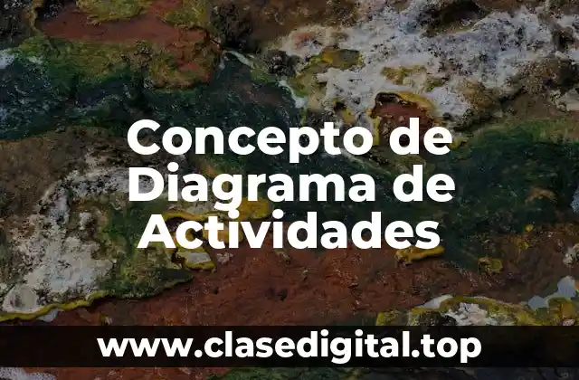 Concepto de Diagrama de Actividades