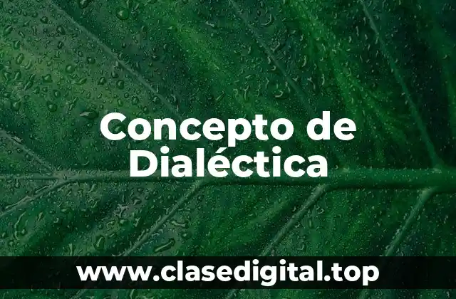 Concepto de Dialéctica