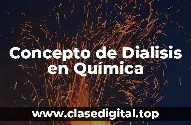 Concepto de Dialisis en Química