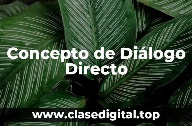 Concepto de Diálogo Directo