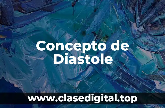 Concepto de Diastole