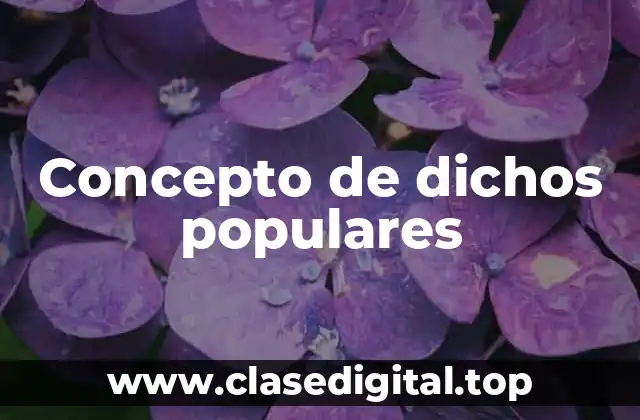 Concepto de dichos populares