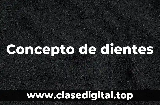 Concepto de dientes
