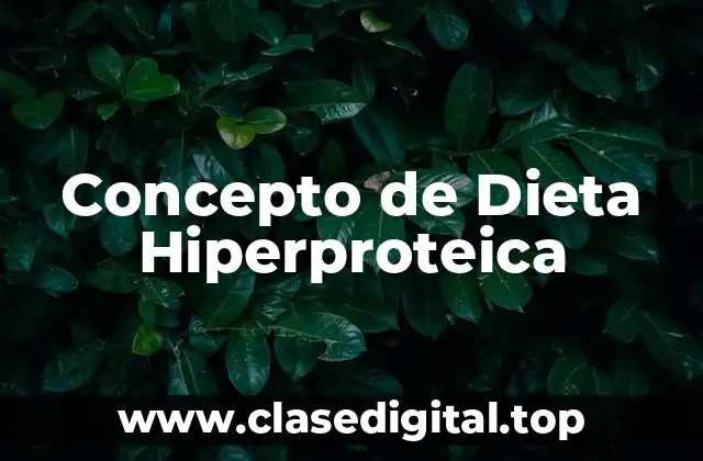Concepto de Dieta Hiperproteica