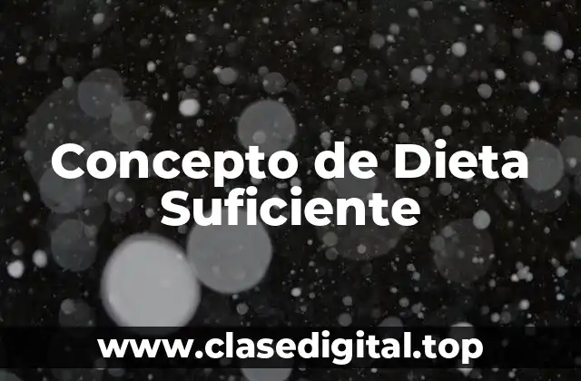 Concepto de Dieta Suficiente