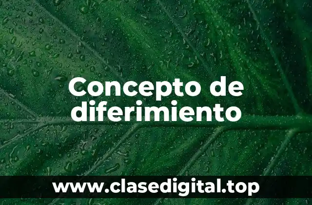 Concepto de diferimiento