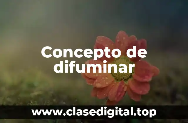 Concepto de difuminar