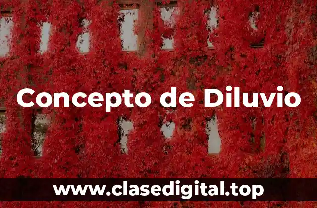 Concepto de Diluvio