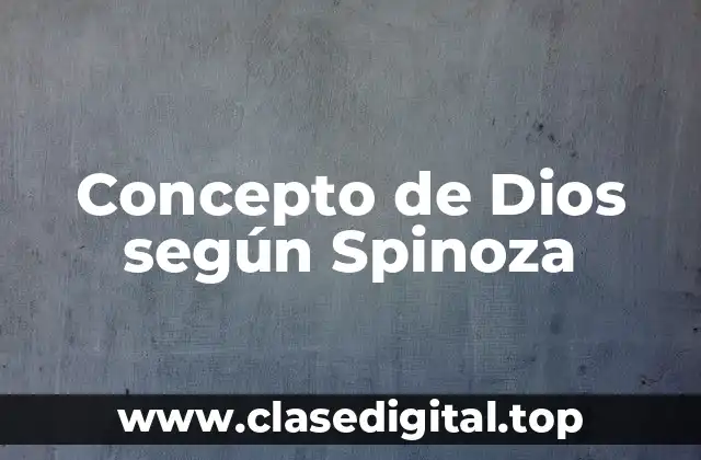 📗 Concepto de Dios según Spinoza