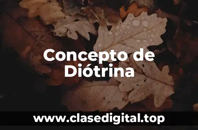 Concepto de Diótrina