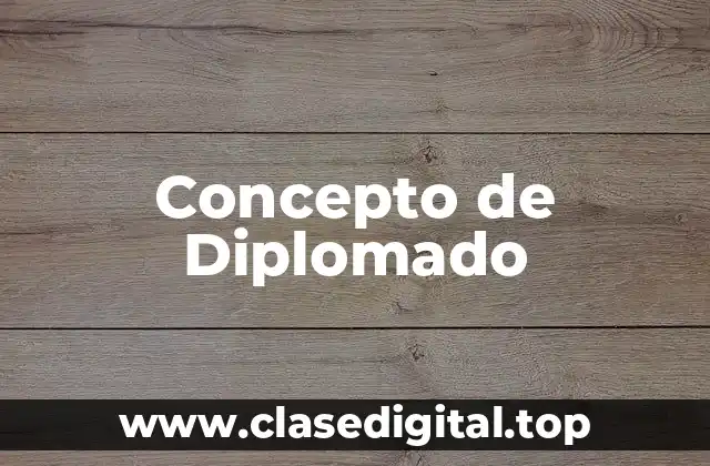 Concepto de Diplomado