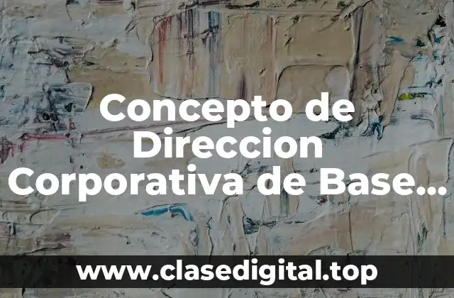 Concepto de Direccion Corporativa de Base de Datos de Acceso.