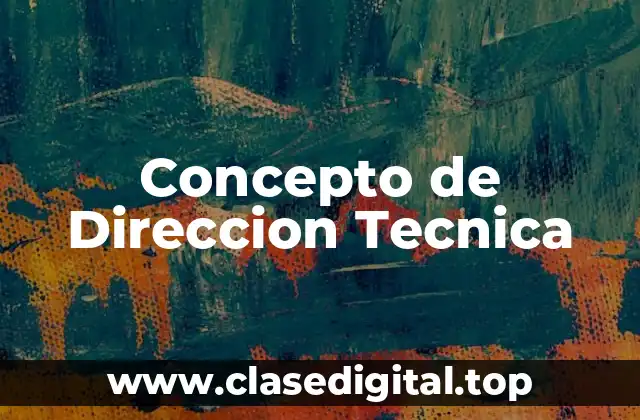 Concepto de Direccion Tecnica
