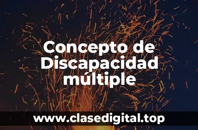 Concepto de Discapacidad múltiple