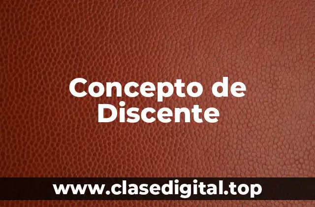 ✳️ Concepto de Discente