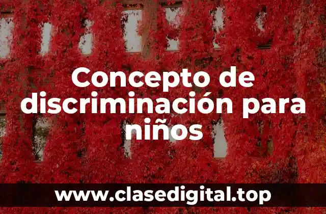 Concepto de discriminación para niños