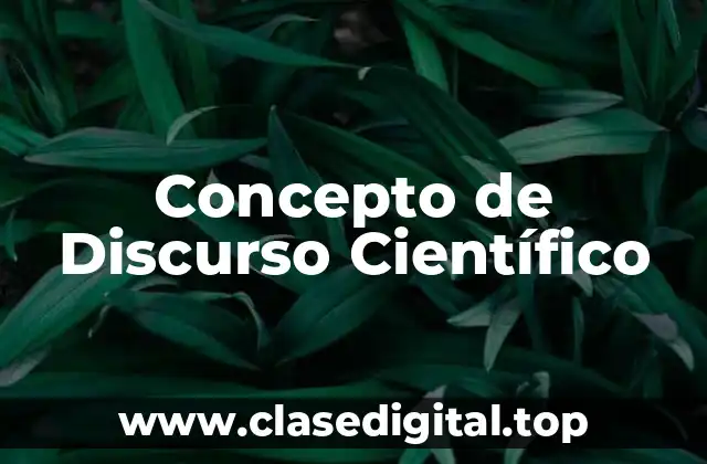 Concepto de Discurso Científico