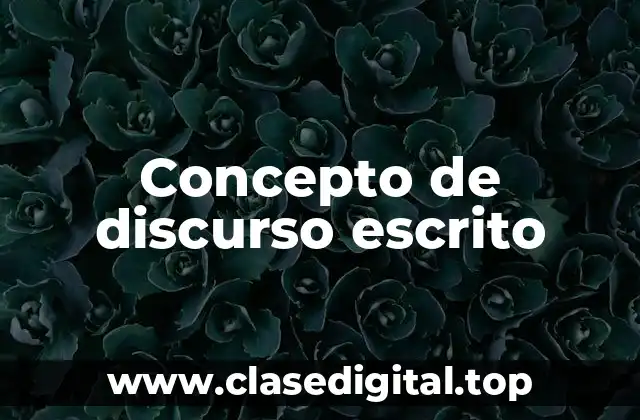Concepto de discurso escrito