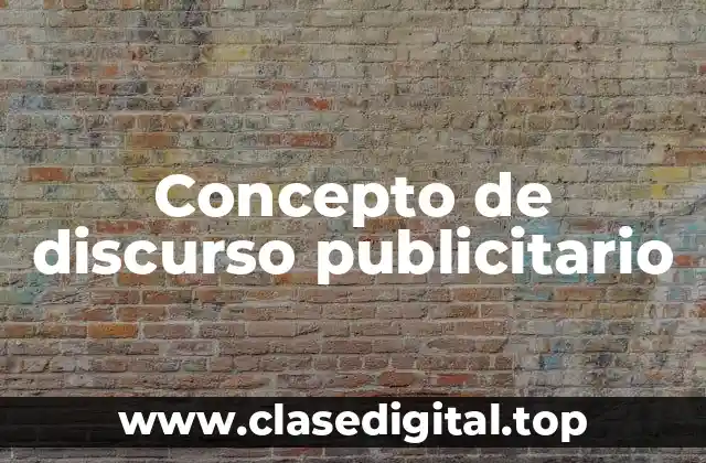 Concepto de discurso publicitario