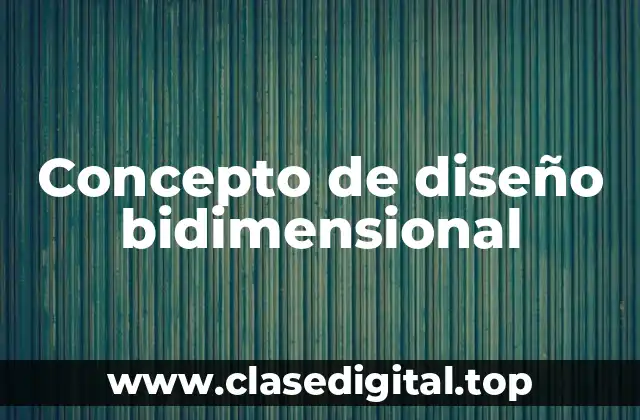Concepto de diseño bidimensional