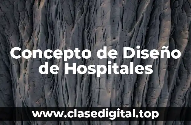 ➡️ Concepto de diseño de hospitales
