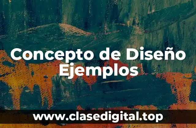 Concepto de Diseño Ejemplos