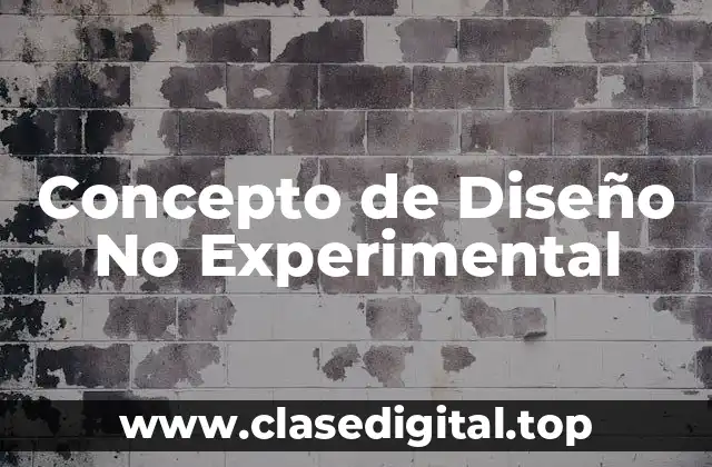 Concepto de Diseño No Experimental