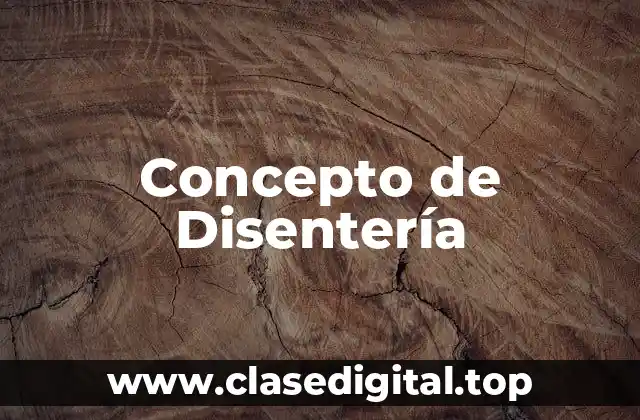 Concepto de Disentería