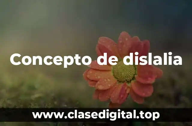 Concepto de dislalia