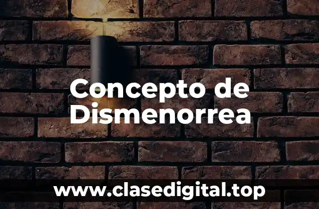Concepto de Dismenorrea