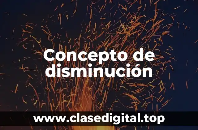 📗 Concepto de disminución