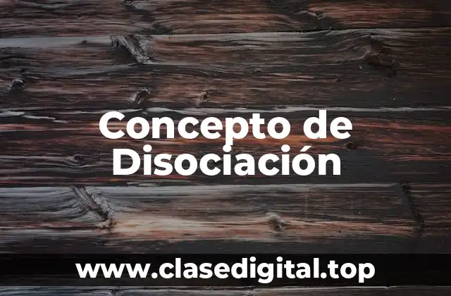 Concepto de Disociación