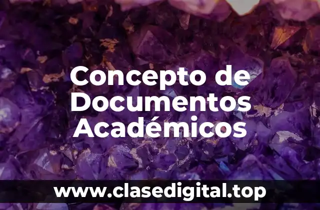 Concepto de Documentos Académicos