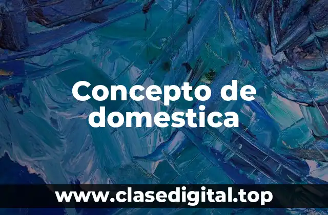Concepto de domestica