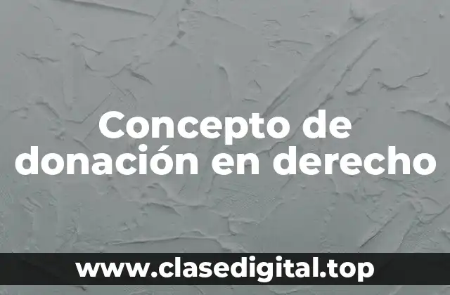 Concepto de donación en derecho
