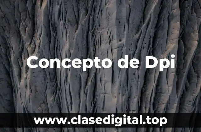 Concepto de Dpi