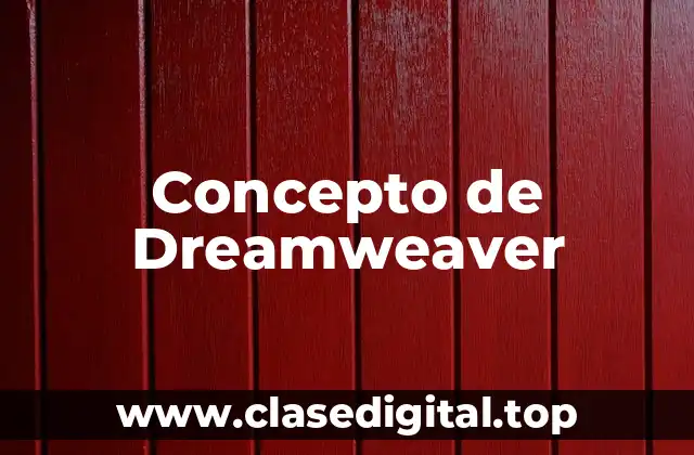 Concepto de Dreamweaver