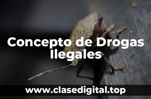 Concepto de Drogas Ilegales